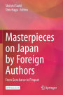 Masterpieces on Japan by Foreign Authors: From Goncharov to Pinguet