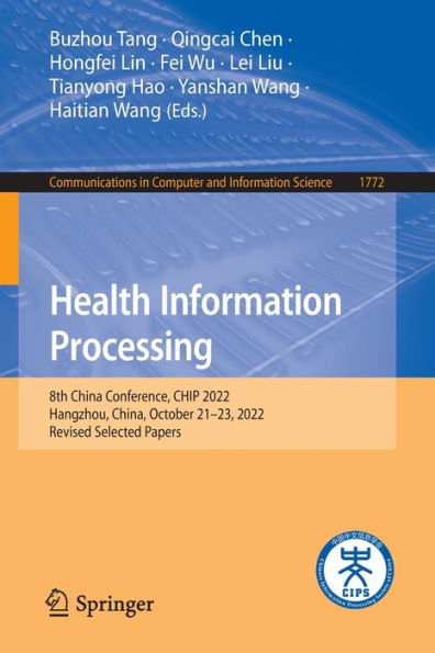 Health Information Processing: 8th China Conference, CHIP 2022, Hangzhou, China, October 21-23, 2022, Revised Selected Papers