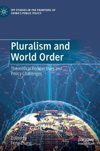 Pluralism and World Order: Theoretical Perspectives and Policy Challenges