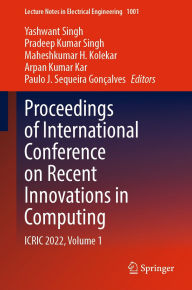 Title: Proceedings of International Conference on Recent Innovations in Computing: ICRIC 2022, Volume 1, Author: Yashwant Singh