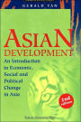 Asian Development: An Introduction to Economic, Social and Political Change in Asia / Edition 2