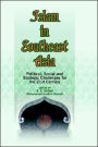 Islam in Southeast Asia: Political, Social and Strategic Challenges for the 21st Century