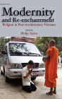 Modernity and Re-Enchantment: Religion in Post-Revolutionary Vietnam