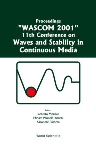 Title: Waves And Stability In Continuous Media - Proceedings Of The 11th Conference On Wascom 2001, Author: Miriam Pandolfi Bianchi