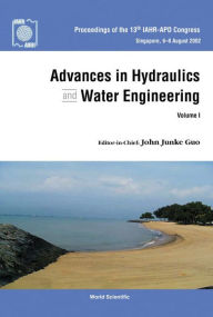 Title: Advances In Hydraulics And Water Engineering - Proceedings Of The 13th Iahr-apd Congress (In 2 Volumes), Author: John Junke Guo