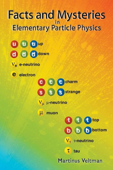 Facts And Mysteries In Elementary Particle Physics / Edition 1