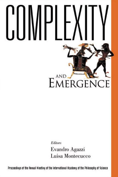 Complexity And Emergence, Proceedings Of The Annual Meeting Of The International Academy Of The Philosophy Of Science