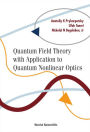 Quantum Field Theory With Application To Quantum Nonlinear Optics