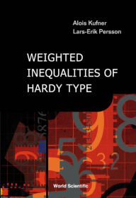 Title: Weighted Inequalities Of Hardy Type, Author: Alois Kufner