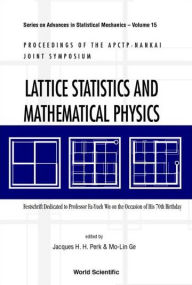 Title: Lattice Statistics And Mathematical Physics: Festschrift Dedicated To Professor Fa-yueh Wu On The Occasion Of His 70th Birthday, Proceedings Of Apctp-nankai Joint Symposium, Author: Mo-lin Ge