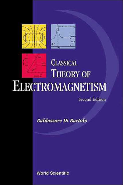 Classical Theory Of Electromagnetism: With Companion Solution Manual (Second Edition) / Edition 2