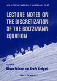 Title: Lecture Notes On The Discretization Of The Boltzmann Equation, Author: Nicola Bellomo