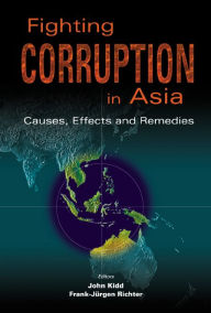 Title: Fighting Corruption In Asia: Causes, Effects And Remedies, Author: Frank-jurgen Richter