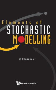 Title: Elements Of Stochastic Modelling, Author: Konstantin Borovkov