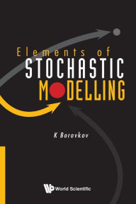 Title: Elements Of Stochastic Modelling, Author: Konstantin Borovkov