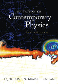 Title: Invitation To Contemporary Physics (2nd Edition) / Edition 2, Author: Narendra Kumar