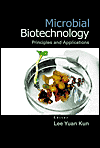 Title: Microbial Biotechnology: Principles And Applications, Author: Yuan Kun Lee