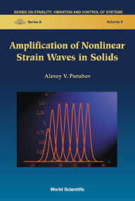 Title: Amplification Of Nonlinear Strain Waves In Solids, Author: Alexey V Porubov