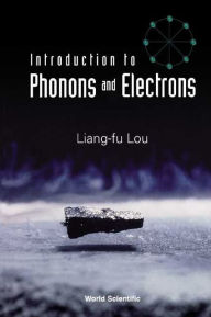 Title: Introduction To Phonons And Electrons, Author: Liang-fu Lou