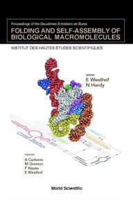 Title: Folding And Self-assembly Of Biological Macromolecules - Proceedings Of The Deuxiemes Entretiens De Bures, Author: Noah Hardy