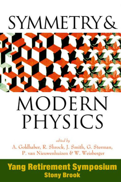 Symmetry And Modern Physics: Yang Retirement Symposium