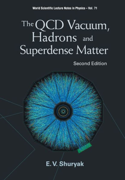 Qcd Vacuum, Hadrons And Superdense Matter, The (2nd Edition) / Edition 2