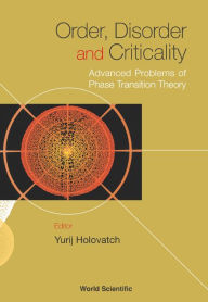 Title: Order, Disorder, And Criticality: Advanced Problems Of Phase Transition Theory, Author: Ivan Franko