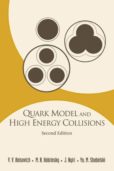 Quark Model And High Energy Collisions, 2nd Edition / Edition 2