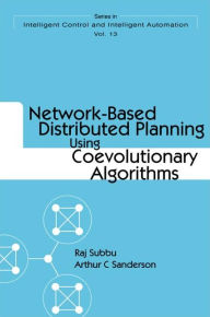 Title: Network-based Distributed Planning Using Coevolutionary Algorithms, Author: Arthur C Sanderson