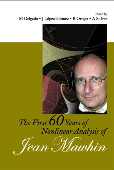 The First 60 Years Of Nonlinear Analysis Of Jean Mawhin