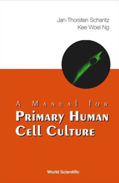 A Manual For Primary Human Cell Culture