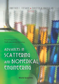 Title: Advances In Scattering And Biomedical Engineering - Proceedings Of The 6th International Workshop, Author: Christos V Massalas