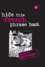 Berlitz Hide This Phrase Book: French