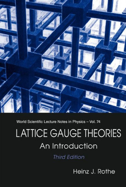 Lattice Gauge Theories: An Introduction (Third Edition) / Edition 3