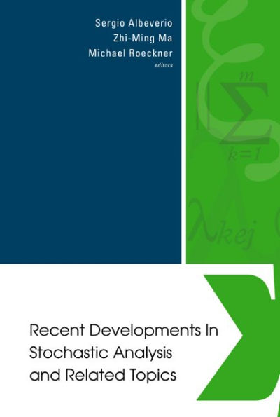 Recent Developments In Stochastic Analysis And Related Topics - Proceedings Of The First Sino-german Conf On Stochastic Analysis (A Satellite Conference Of Icm 2002)