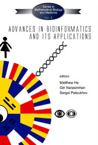 Title: Advances In Bioinformatics And Its Applications - Proceedings Of The International Conference, Author: Matthew He