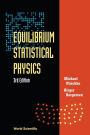 Equilibrium Statistical Physics (3rd Edition)