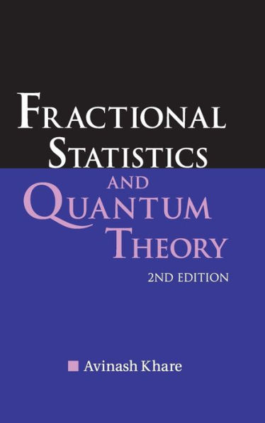 Fractional Statistics And Quantum Theory (2nd Edition) / Edition 2