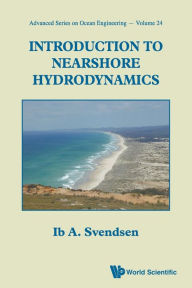 Title: Introduction To Nearshore Hydrodynamics, Author: Ib A Svendsen