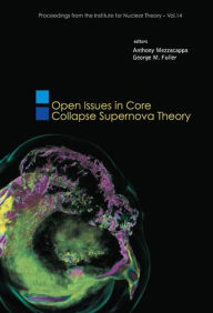 Title: Open Issues In Core Collapse Supernova Theory, Author: Anthony Mezzacappa