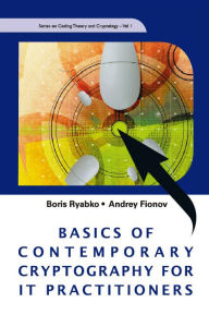 Title: Basics Of Contemporary Cryptography For It Practitioners, Author: Boris Ryabko