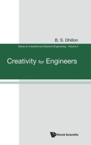 Title: Creativity For Engineers, Author: B S Dhillon