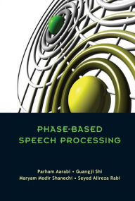Title: Phase-based Speech Processing, Author: Parham Aarabi