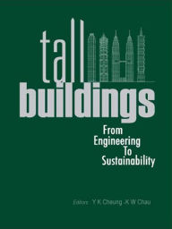 Title: Tall Buildings: From Engineering To Sustainability, Author: Y K Cheung
