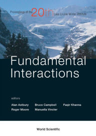 Title: Fundamental Interactions - Proceedings Of The 20th Lake Louise Winter Institute, Author: Alan Astbury