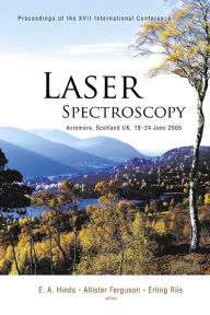 Title: Laser Spectroscopy - Proceedings Of The Xvii International Conference, Author: Edward A Hinds