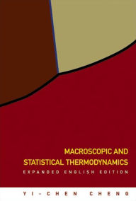 Title: Macroscopic And Statistical Thermodynamics: Expanded English Edition, Author: Yi-chen Cheng