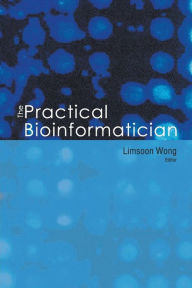 Title: The Practical Bioinformatician, Author: Limsoon Wong