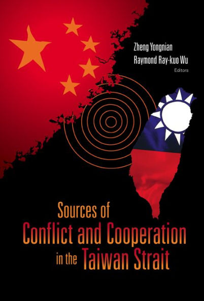 Sources Of Conflict And Cooperation In The Taiwan Strait