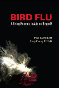 Title: Bird Flu: A Rising Pandemic In Asia And Beyond?, Author: Ping-chung Leung